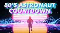 80's Astronaut Coundown title image